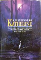 Katherine : [en roman om en ung kvinna med sällsamma gåvor]