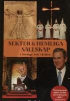 Sekter och hemliga s&auml;llskap i Sverige och v&auml;rlden
