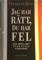 Jag har r&auml;tt, du har fel : att bryta det svartvita t&auml;nkandet