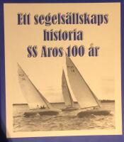 Ett segels&auml;llskaps historia SS Aros 100 &aring;r