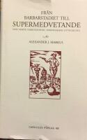 Fr&aring;n barbarstadiet till supermedvetande : femte dimensionen i m&auml;nniskans utveckling