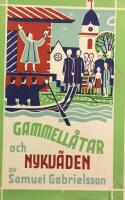 Gammell&aring;tar och nykv&auml;den