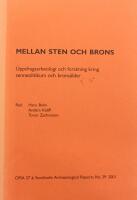 Mellan sten och brons : uppdragsarkeologi och forskning kring senneolitikum och brons&aring;lder