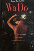 Wa-Do : hur man med enkla r&ouml;relser lindrar besv&auml;r, st&auml;rker sin vitalitet och &aring;tervinner