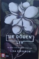 Ur d&ouml;den liv : en bok om organdonation