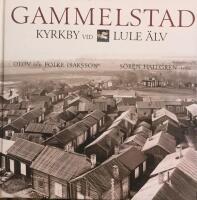 Gammelstad : kyrkby vid Lule &auml;lv