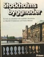 Stockholms byggnader : en bok om arkitektur och stadsbild i Stockholm