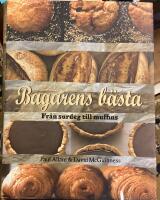Bagarens b&auml;sta : fr&aring;n surdeg till muffins