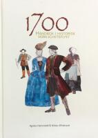 1700 : handbok i historisk verklighetsflykt : [människor, mat och kläder vid Sala silvergruva och Sätra brunn under 1700-talet]