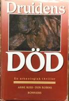 Druidens d&ouml;d : en arkeologisk thriller