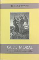 Guds moral : En ess&auml; om lidandets och ondskans problem
