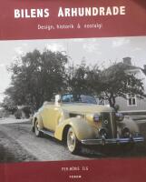Bilens &aring;rhundrade : Design, historik & nostalgi