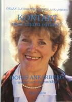 Kontakt med andra v&auml;rldar? : Doris Ankarberg : mediet och m&auml;nniskan