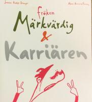Fr&ouml;ken M&auml;rkv&auml;rdig och karri&auml;ren