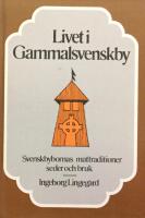 Livet i Gammalsvenskby : svenskbybornas mattraditioner, seder och bruk