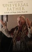 Universal father - a life of Pope John Paul II