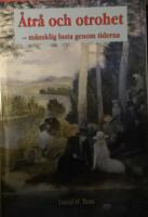 &Aring;tr&aring; och otrohet : m&auml;nsklig lusta genom tiderna