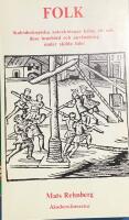 Folk : kaleidoskopiska anteckningar kring ett ord, dess inneb&ouml;rd och anv&auml;ndning under skilda tider