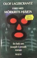 F&auml;rd med M&ouml;rkrets hj&auml;rta [Elektronisk resurs] : en bok om Joseph Conrads roman
