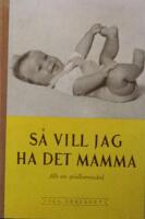 S&aring; vill jag ha det mamma