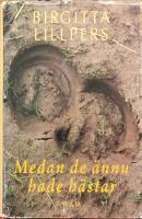 Medan de &auml;nnu hade h&auml;star