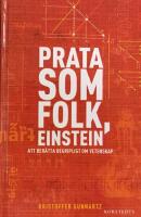 Prata som folk, Einstein : att ber&auml;tta begripligt om vetenskap