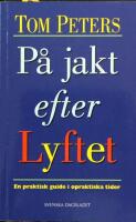 P&aring; jakt efter lyftet /En praktisk guide i opraktiska tider