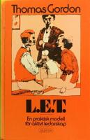 L.E.T. : en praktisk modell f&ouml;r aktivt ledarskap