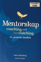 Mentorskap, coaching och co-coaching : en praktisk handbok