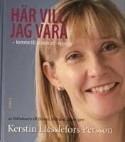 H&auml;r vill jag vara : komma till ro utan att stagnera