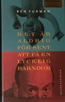 Det &auml;r aldrig f&ouml;r sent att f&aring; en lycklig barndom