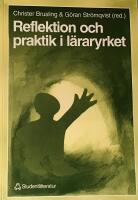 Reflektion och praktik i l&auml;raryrket