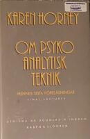Om psykoanalytisk teknik : hennes sista f&ouml;rel&auml;sningar