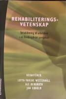 Rehabiliteringsvetenskap : rehabilitering till arbetslivet i ett flerdisciplin&auml;rt perspektiv