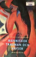 M&auml;nniskor, trauman och kriser