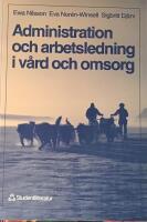 Administration och arbetsledning i v&aring;rd och omsorg