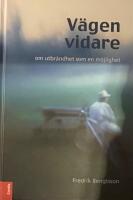V&auml;gen vidare : om utbr&auml;ndhet som en m&ouml;jlighet