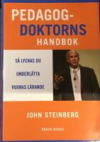 Pedagogdoktorns handbok : s&aring; lyckas du underl&auml;tta vuxnas l&auml;rande