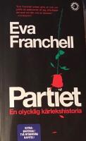 Partiet : en olycklig k&auml;rlekshistoria