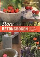 Stora betongboken : 100 projekt fr&aring;n prova p&aring; till proffs