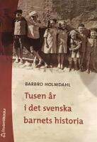 Tusen &aring;r i det svenska barnets historia