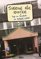 Sverige f&ouml;r idioter : typ en l&auml;robok