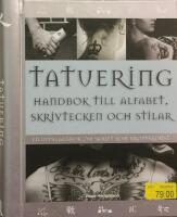 Tatuering : handbok till alfabet, skrivtecken & stilar - en uppslagsbok om skrift som kroppskonst