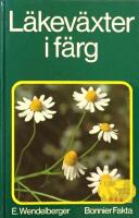 L&auml;kev&auml;xter i f&auml;rg : n&aring;gra vanliga l&auml;kev&auml;xter i f&auml;rg, deras utbredning, l&auml;kande f&ouml;rm&aring;ga samt anv&auml;ndning