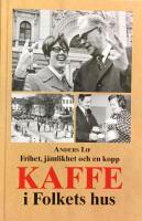 Kaffe i folkets hus - frihet, j&auml;mlikhet och en kopp