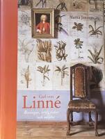 Carl von Linn&eacute; : Boningar, tr&auml;dg&aring;rdar och milj&ouml;er