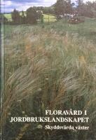 Florav&aring;rd i jordbrukslandskapet : skyddsv&auml;rda v&auml;xter
