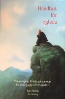 Handbok f&ouml;r oglada : vetenskapligt f&ouml;rankrade metoder f&ouml;r &ouml;kad gl&auml;dje och harmoni