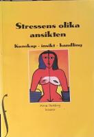 Stressens olika ansikten : kunskap - insikt - handling