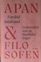 Apan & filosofen : evolution&auml;ra svar p&aring; filosofiska fr&aring;gor